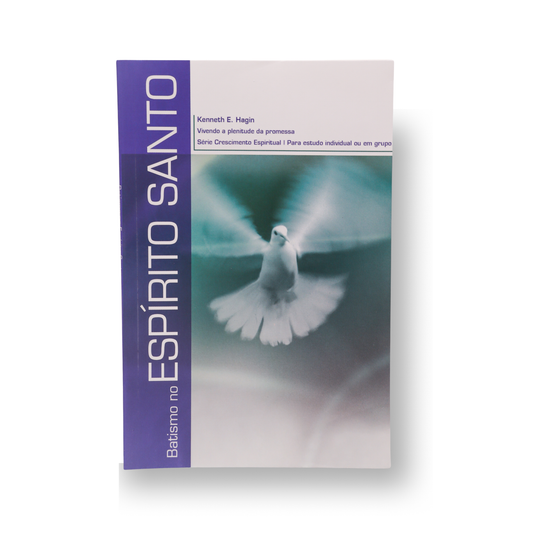 BATISMO NO ESPÍRITO SANTO – VIVENDO A PLENITUDE DA PROMESSA