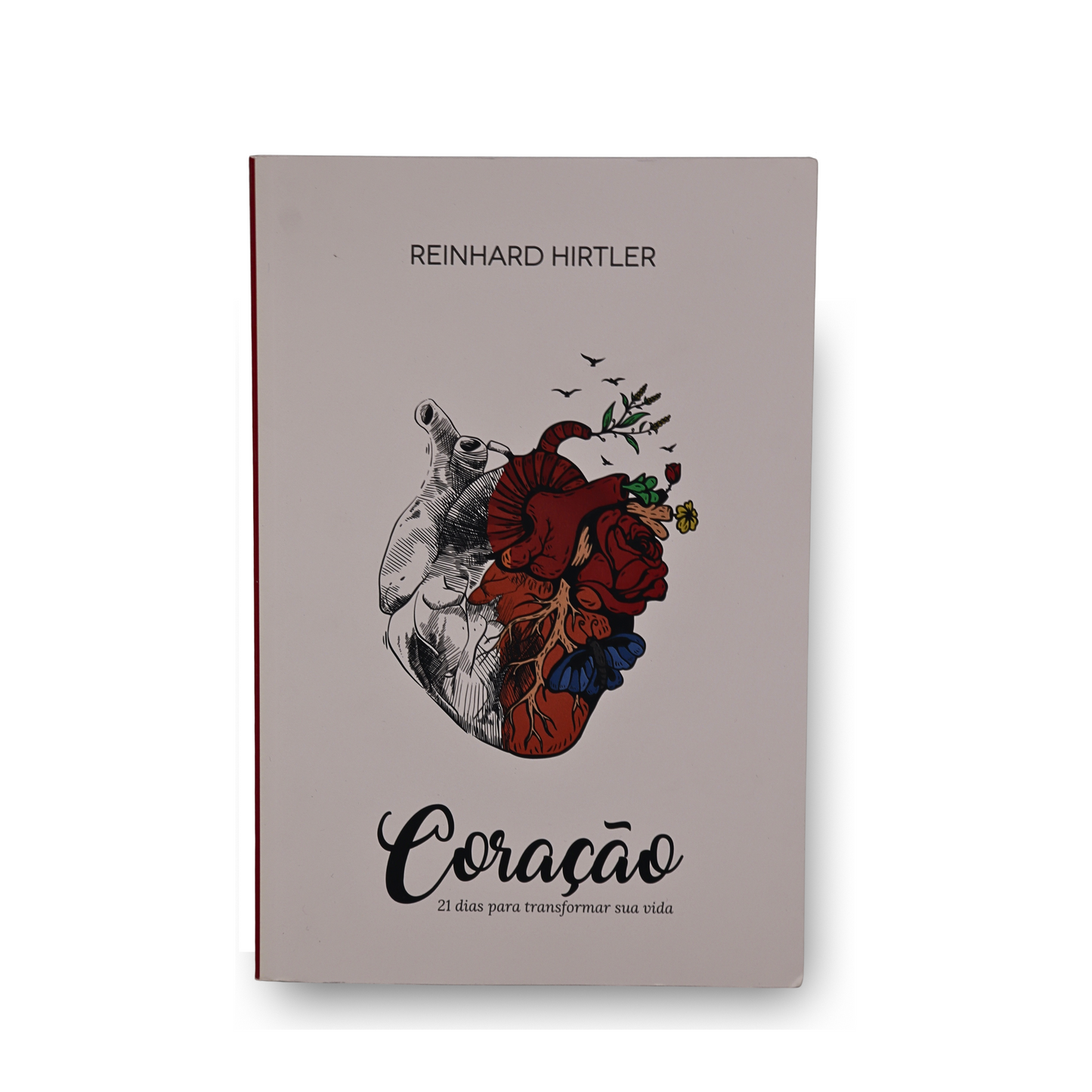 CORAÇÃO: 21 DIAS PARA TRANSFORMAR SUA VIDA