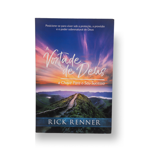 A VONTADE DE DEUS – A CHAVE PARA SEU SUCESSO