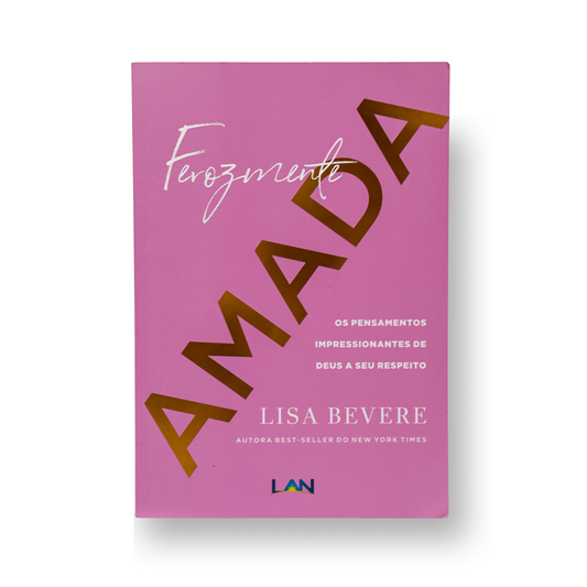 FEROZMENTE AMADA: OS PENSAMENTOS IMPRESSIONANTES DE DEUS A SEU RESPEITO