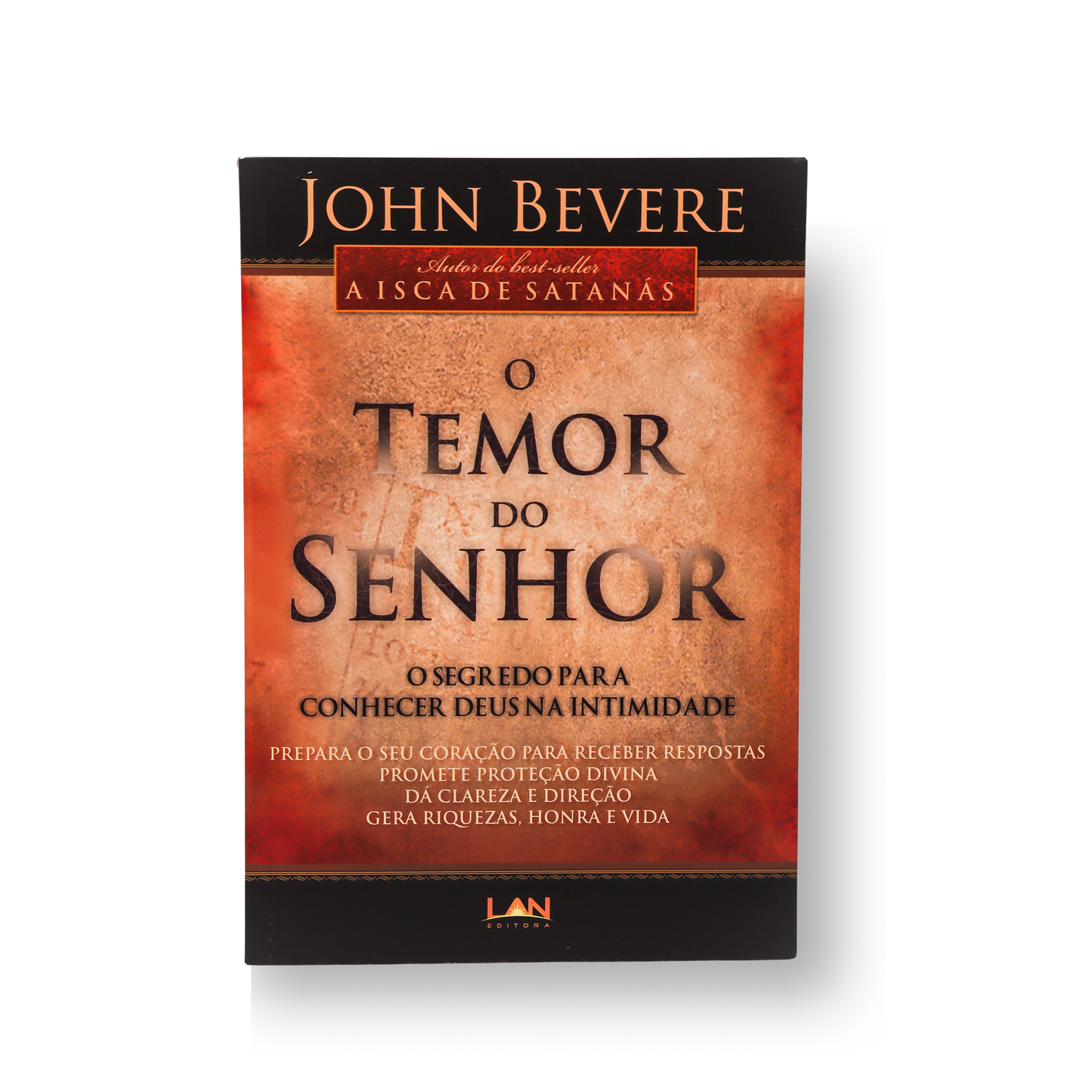 O TEMOR DO SENHOR – O SEGREDO PARA CONHECER DEUS NA INTIMIDADE