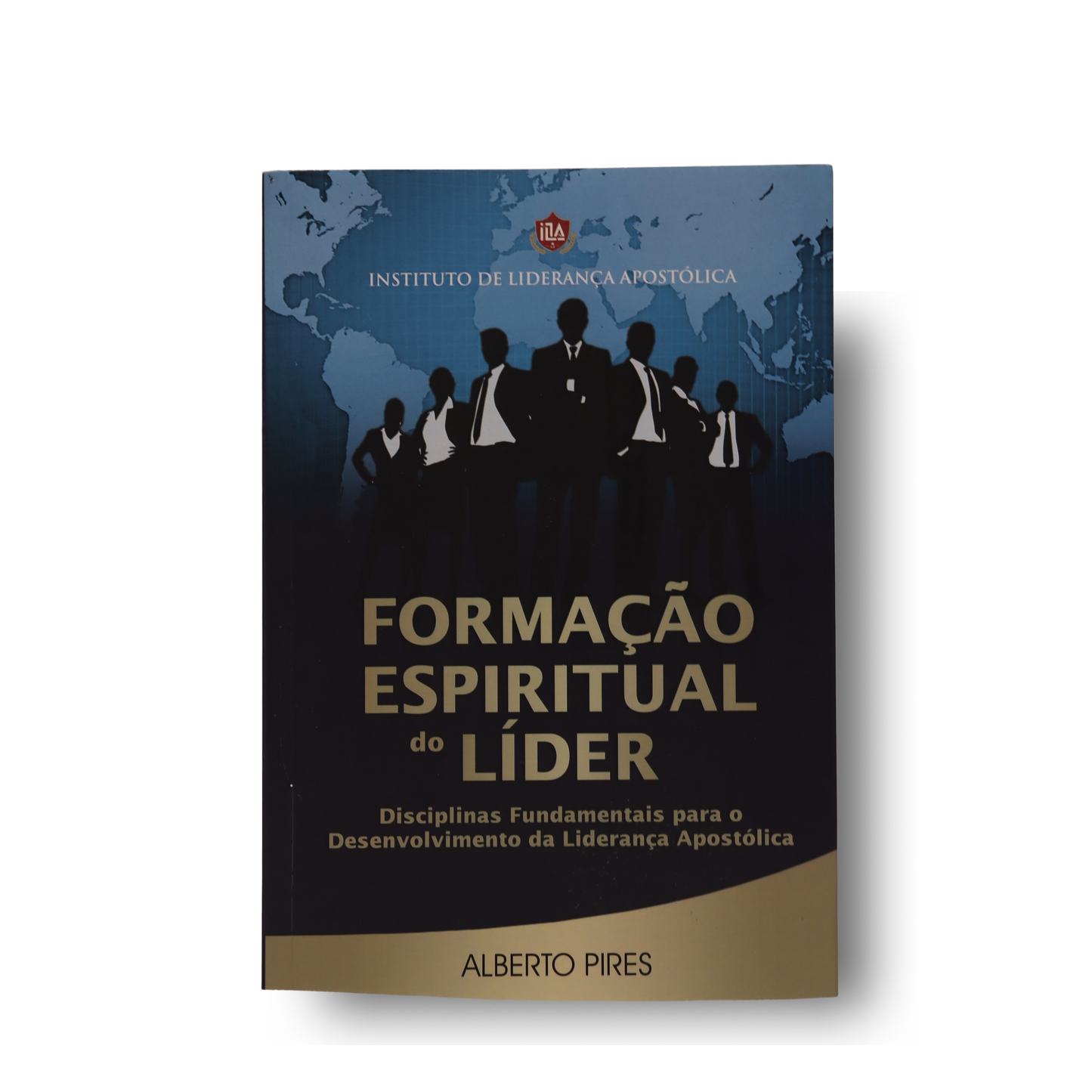 FORMAÇÃO ESPIRITUAL DO LÍDER | ALBERTO PIRES