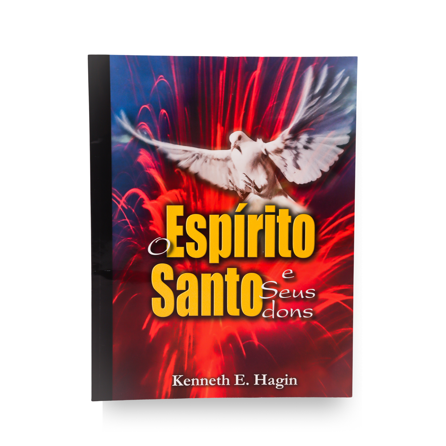 O ESPÍRITO SANTO E SEUS DONS – ENTENDENDO O PODER SOBRENATURAL DE DEUS