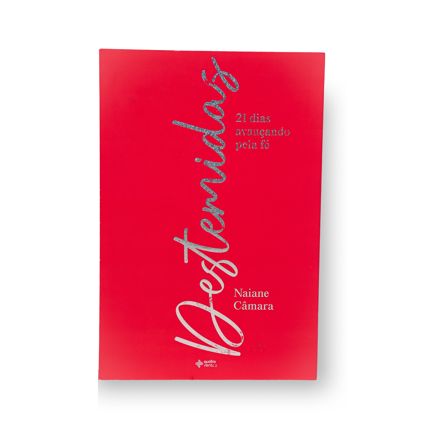 DESTEMIDAS – 21 DIAS AVANÇANDO PELA FÉ