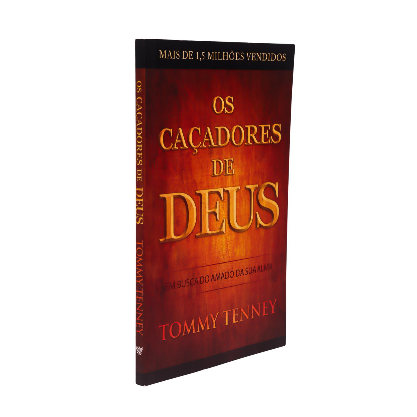 OS CAÇADORES DE DEUS – EM BUSCA DO AMADO DA SUA ALMA