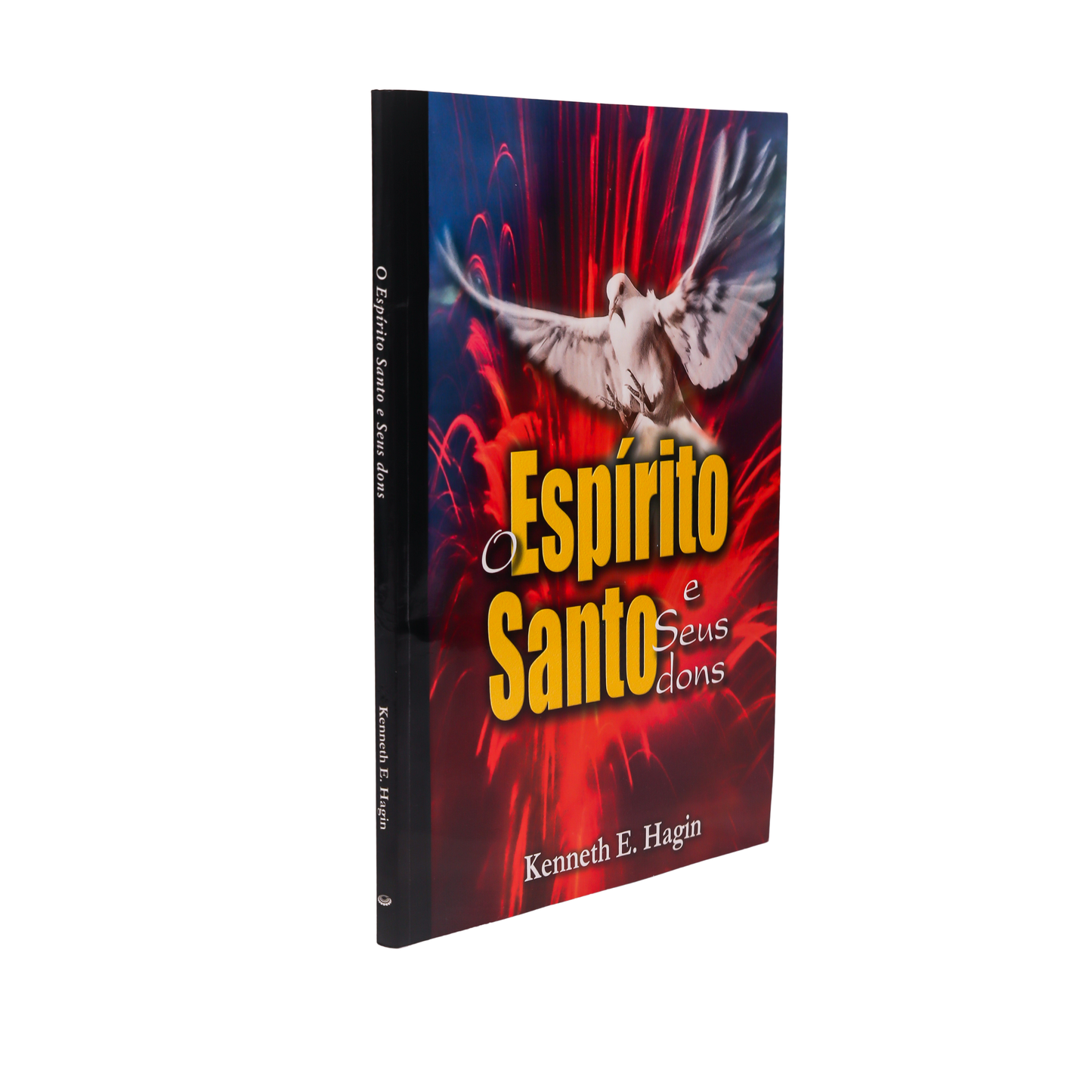 O ESPÍRITO SANTO E SEUS DONS – ENTENDENDO O PODER SOBRENATURAL DE DEUS