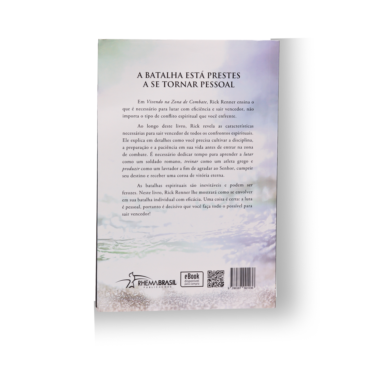 VIVENDO NA ZONA DE COMBATE – COMO SOBREVIVER, PROSPERAR E VENCER EM MEIO A SITUAÇÕES DIFÍCEIS