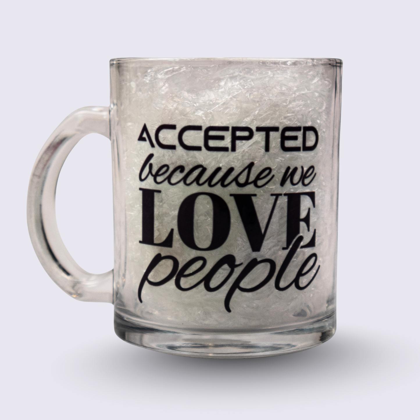 ACCEPTED BECAUSE WE LOVE PEOPLE | MUG