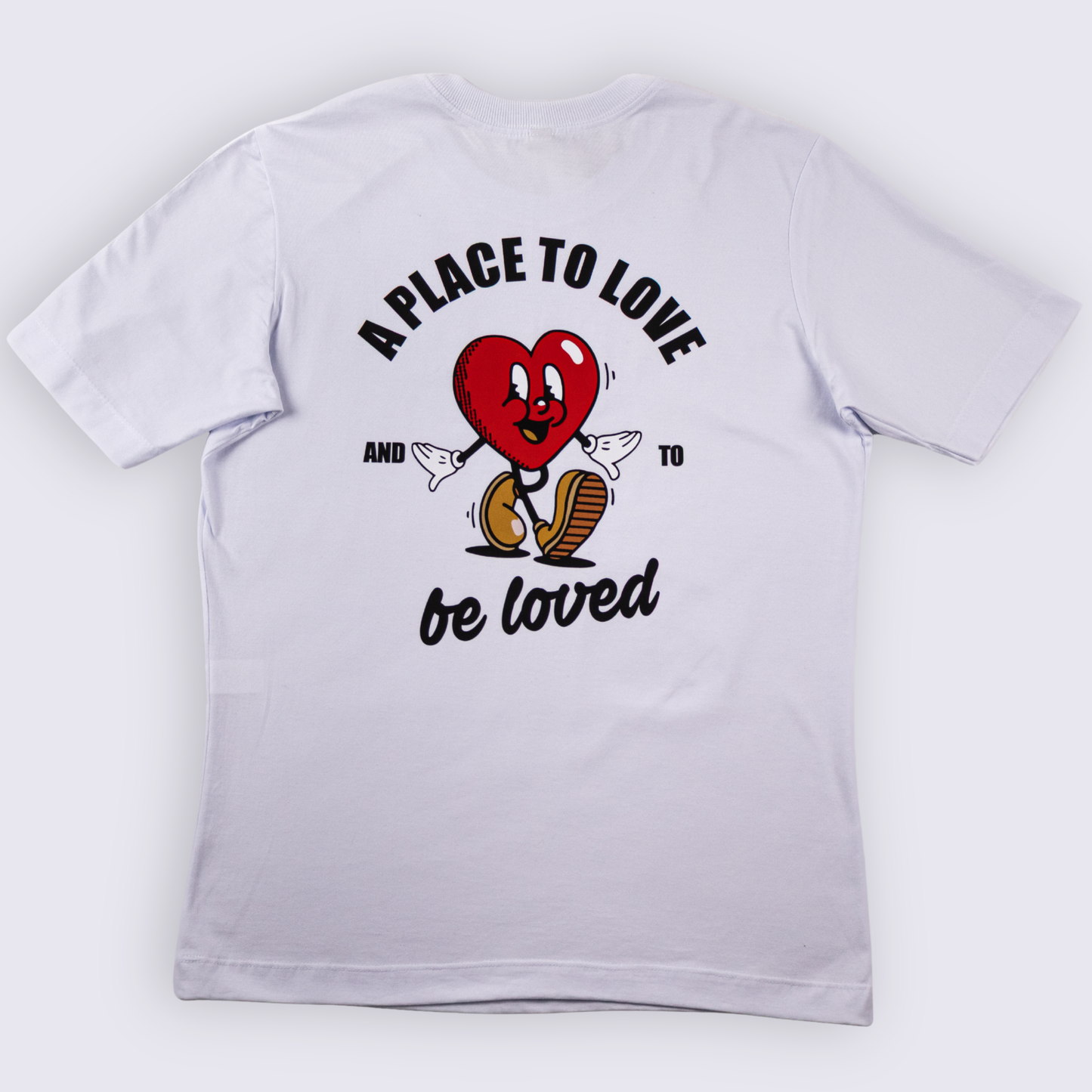 A PLACE TO LOVE & TO BE LOVED – T-SHIRT