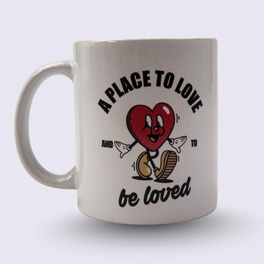 A PLACE TO LOVE AND TO BE LOVED | MUG